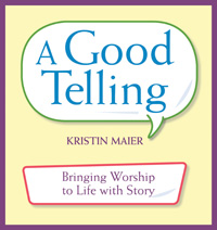 A Good Telling Kristin Maier